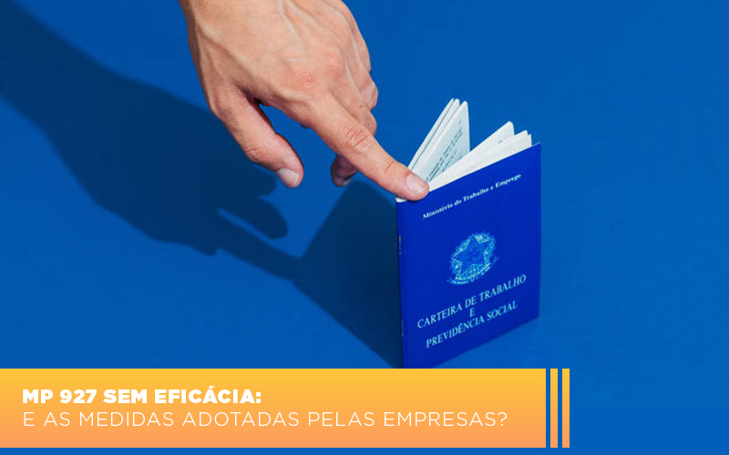 Mp 927 Sem Eficacia E As Medidas Adotadas Pelas Empresas - Contabilidade em Presidente Epitácio - SP | ERS Contabilidade