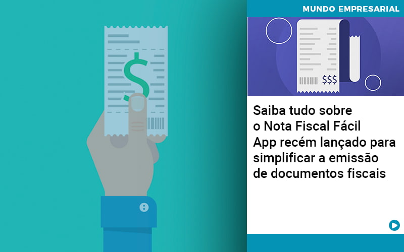 Saiba Tudo Sobre Nota Fiscal Facil App Recem Lancado Para Simplificar A Emissao De Documentos Fiscais - Contabilidade em Presidente Epitácio - SP | ERS Contabilidade
